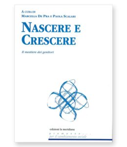 Nascere e crescere. Il mestiere dei genitori