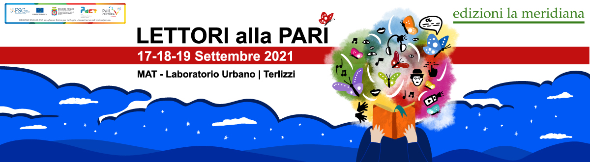 La fiera del libro accessibile "Lettori alla pari" si terrà a Terlizzi, in provincia di Bari, dal 17 al 19 settembre 2021. Clicca qui per scoprire di più su programma e ospiti