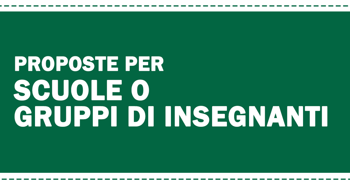 Proposte formative per scuole o gruppi di insegnanti