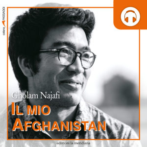 Copertina dell'audiolibro Il mio Afghanistan di Gholam Najafi